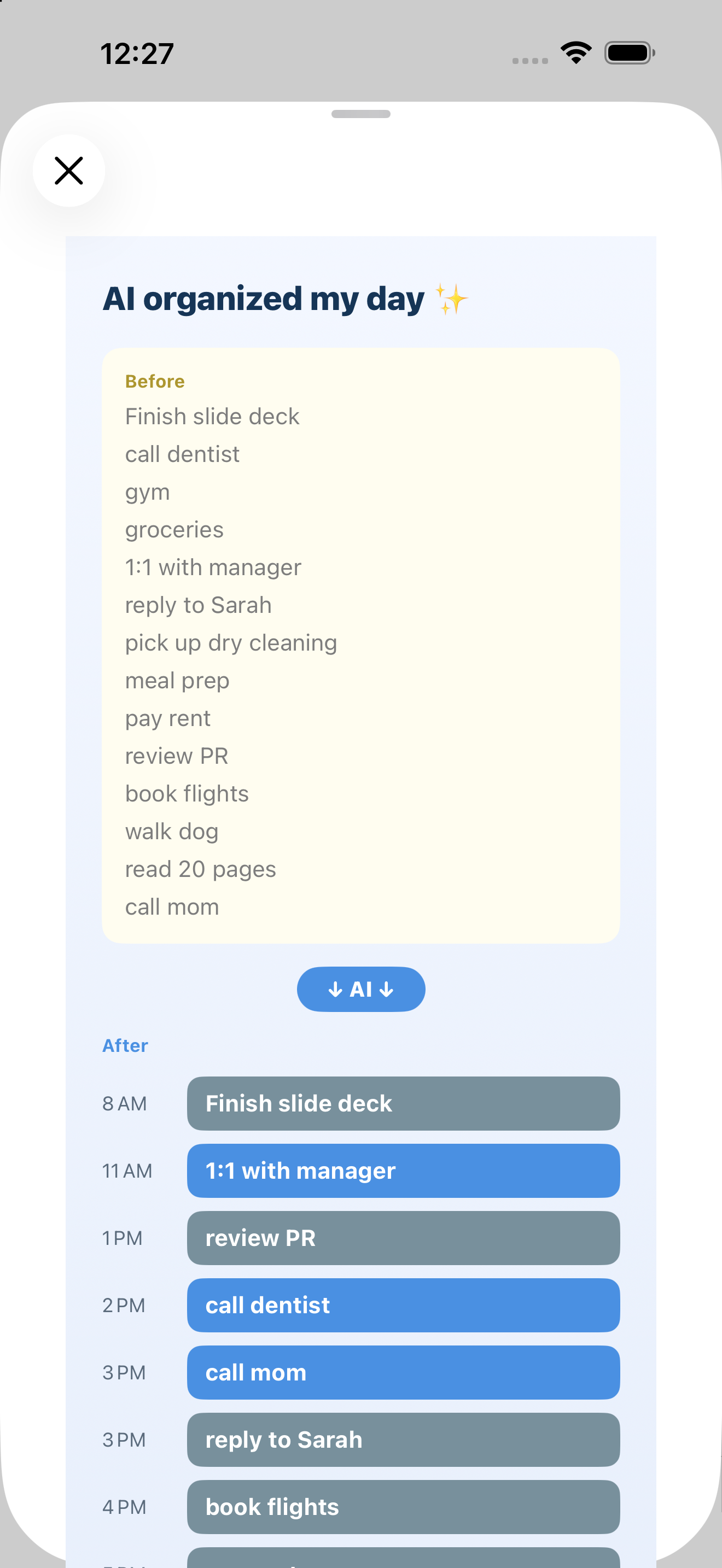 Before and after — the task list reorganized by AI into a time-blocked day